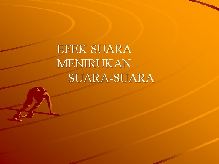 EFEK SUARA MENIRUKAN SUARA-SUARA 