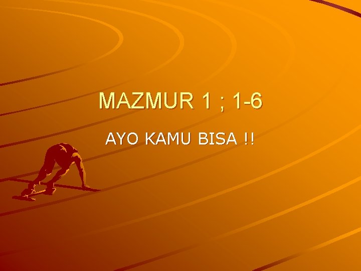 MAZMUR 1 ; 1 -6 AYO KAMU BISA !! 