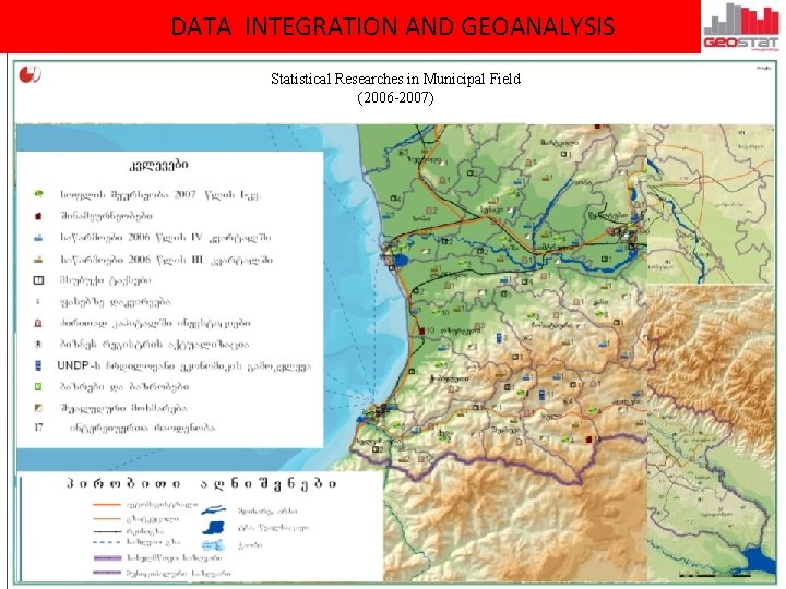 DATA INTEGRATION AND GEOANALYSIS Statistical Researches in Municipal Field (2006 -2007) 