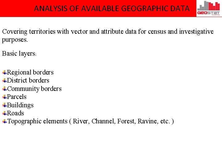 ANALYSIS OF AVAILABLE GEOGRAPHIC DATA Covering territories with vector and attribute data for census