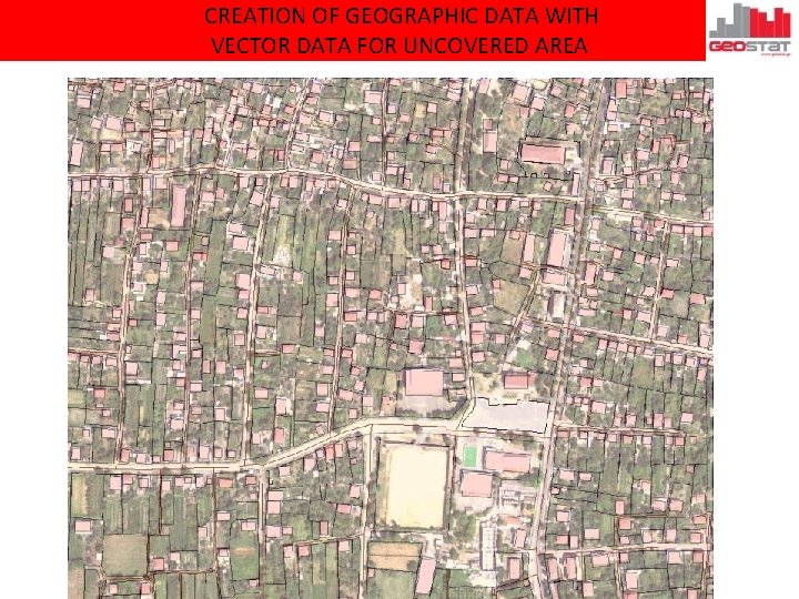 CREATION OF GEOGRAPHIC DATA WITH VECTOR DATA FOR UNCOVERED AREA 