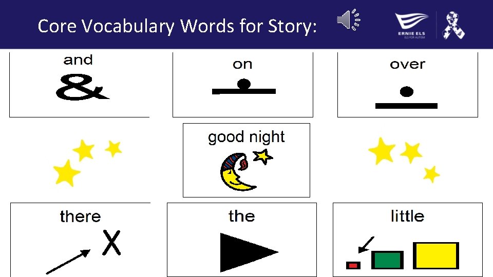 Core Vocabulary Words for Story: 