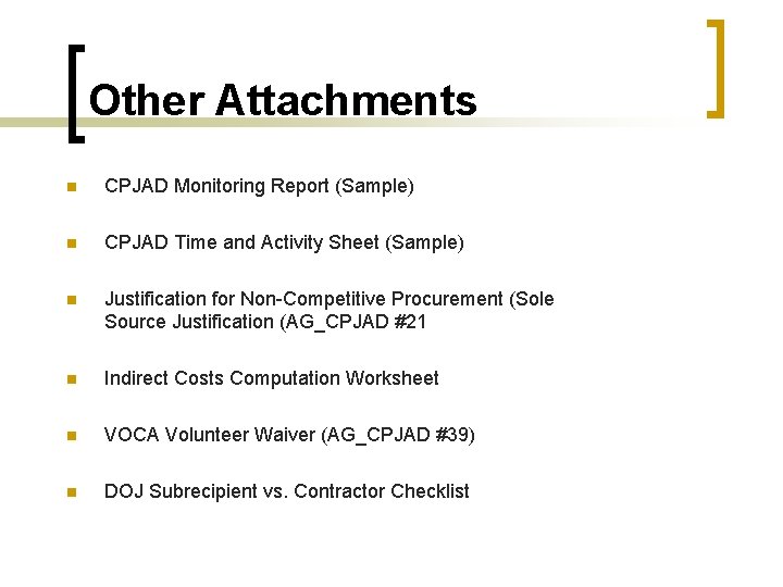 Other Attachments n CPJAD Monitoring Report (Sample) n CPJAD Time and Activity Sheet (Sample)