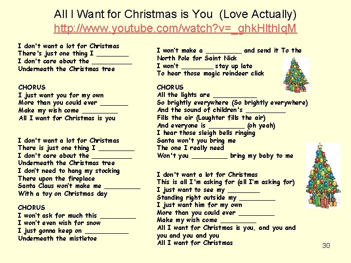 All I Want for Christmas is You (Love Actually) http: //www. youtube. com/watch? v=_ghk.