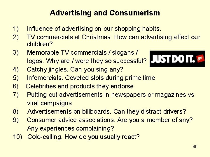 Advertising and Consumerism 1) 2) Influence of advertising on our shopping habits. TV commercials