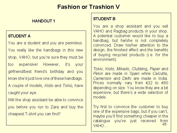 Fashion or Trashion V STUDENT B HANDOUT 1 STUDENT A You are a student