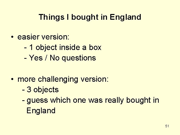 Things I bought in England • easier version: - 1 object inside a box