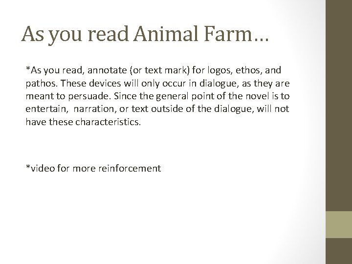 As you read Animal Farm… *As you read, annotate (or text mark) for logos,