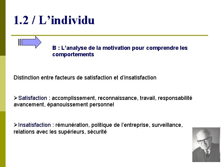 1. 2 / L’individu B : L’analyse de la motivation pour comprendre les comportements