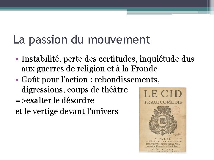 La passion du mouvement • Instabilité, perte des certitudes, inquiétude dus aux guerres de