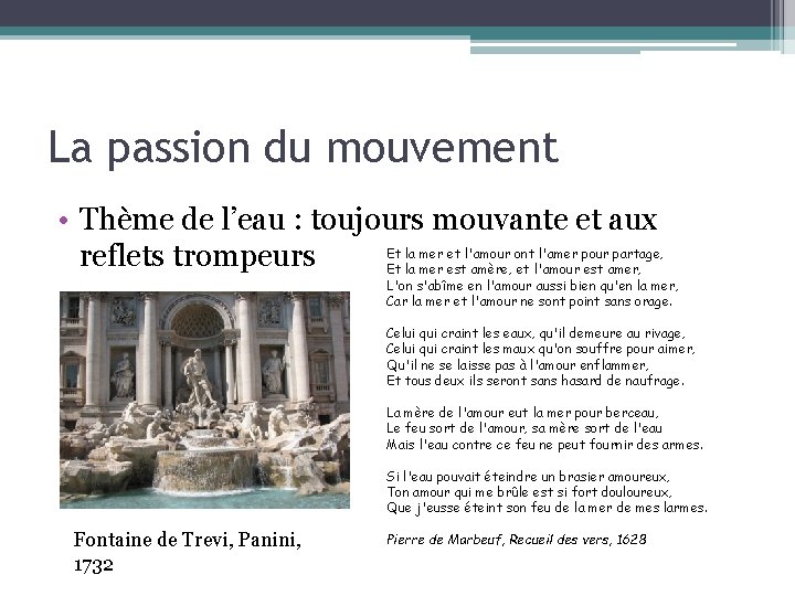 La passion du mouvement • Thème de l’eau : toujours mouvante et aux Et