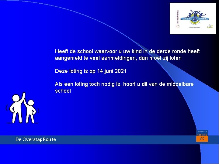 Heeft de school waarvoor u uw kind in de derde ronde heeft aangemeld te