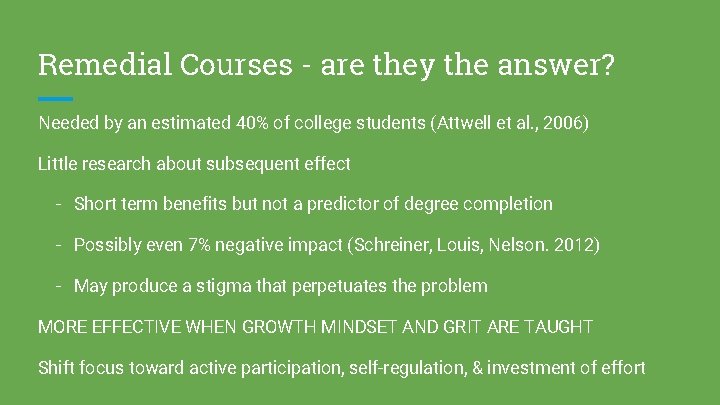 Remedial Courses - are they the answer? Needed by an estimated 40% of college