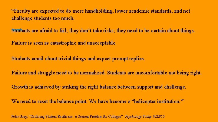 “Faculty are expected to do more handholding, lower academic standards, and not challenge students
