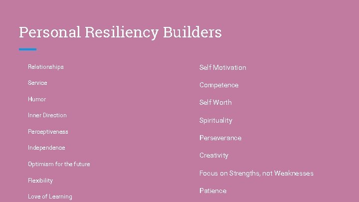 Personal Resiliency Builders Relationships Self Motivation Service Competence Humor Self Worth Inner Direction Perceptiveness