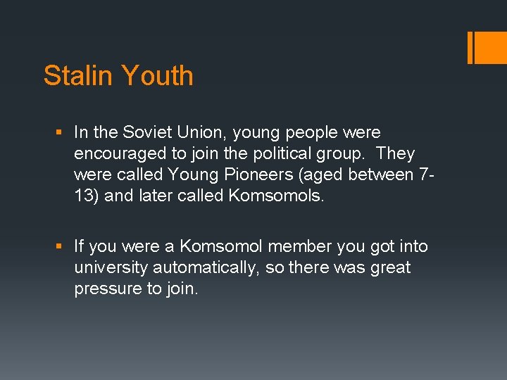 Stalin Youth § In the Soviet Union, young people were encouraged to join the