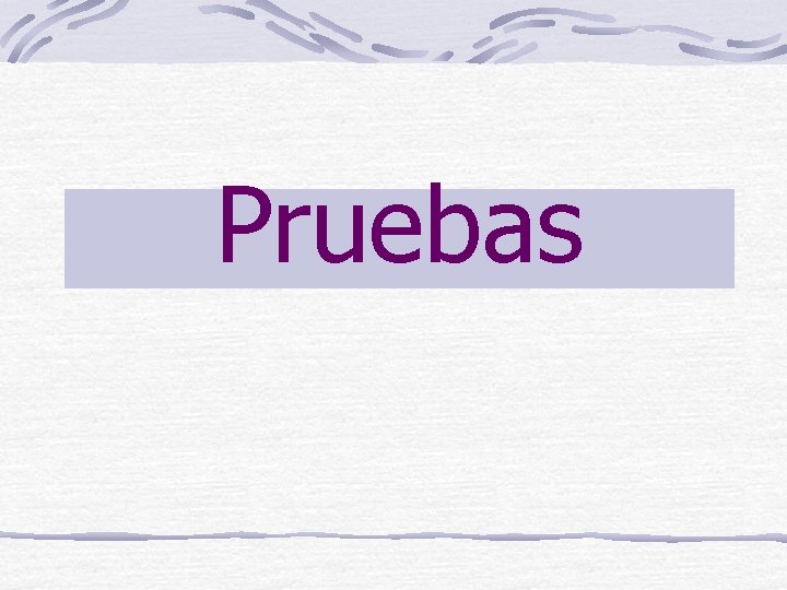 Pruebas 