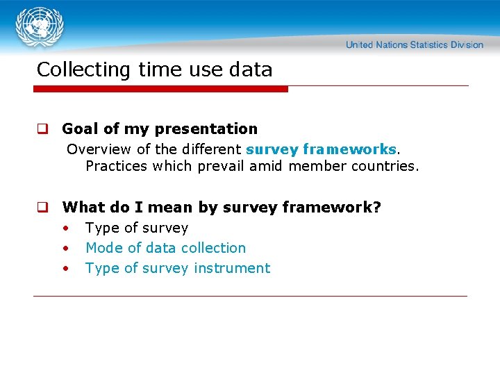 Collecting time use data q Goal of my presentation Overview of the different survey