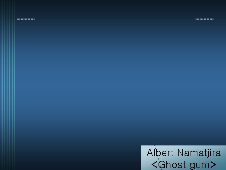Albert Namatjira <Ghost gum> 