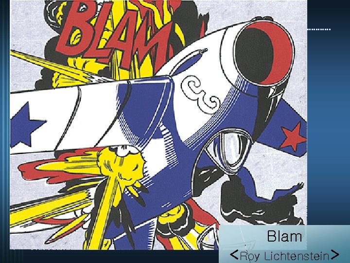 Blam <Roy Lichtenstein> 