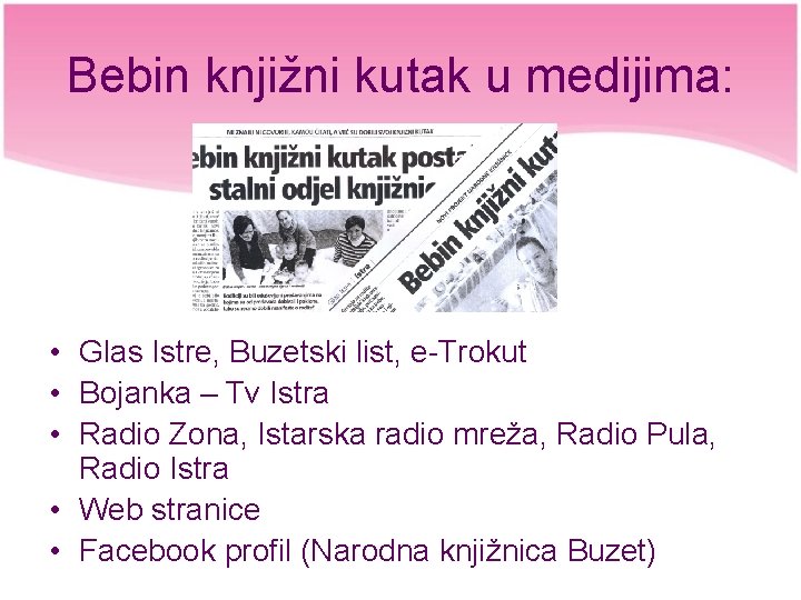 Bebin knjižni kutak u medijima: • Glas Istre, Buzetski list, e-Trokut • Bojanka –