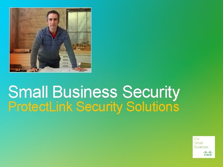 Small Business Security Protect. Link Security Solutions 