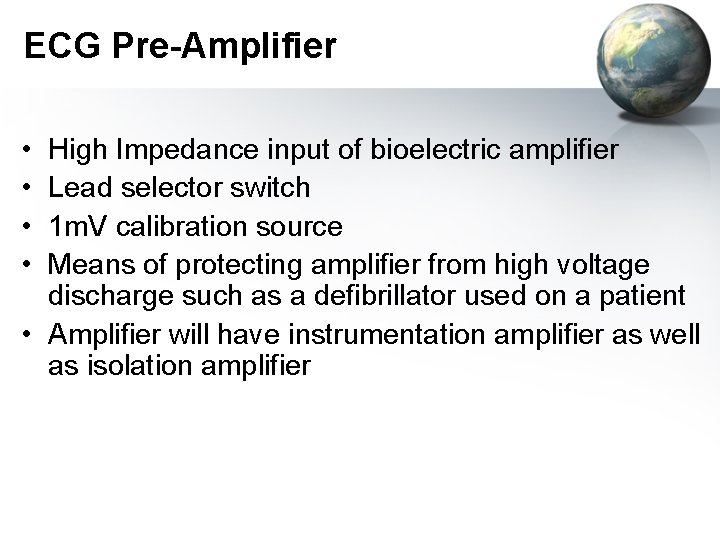 ECG Pre-Amplifier • • High Impedance input of bioelectric amplifier Lead selector switch 1