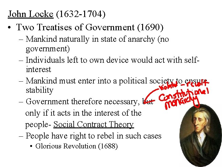 John Locke (1632 -1704) • Two Treatises of Government (1690) – Mankind naturally in