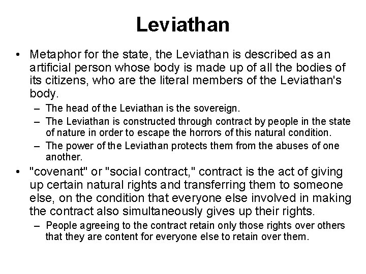 Leviathan • Metaphor for the state, the Leviathan is described as an artificial person