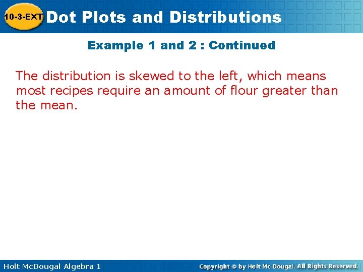 10 -3 -EXT Dot Plots and Distributions Example 1 and 2 : Continued The