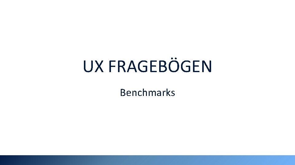 UX FRAGEBÖGEN Benchmarks 