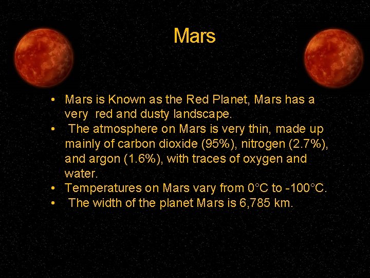 Mars • Mars is Known as the Red Planet, Mars has a very red