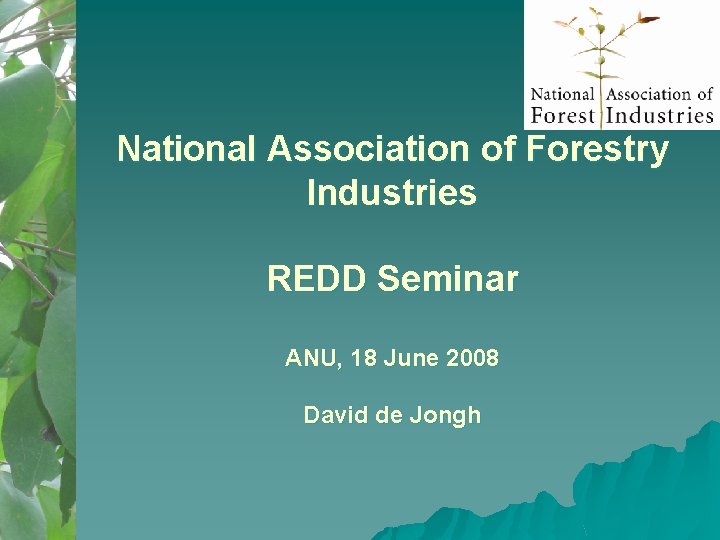 National Association Of Forestry Industries Redd Seminar Anu