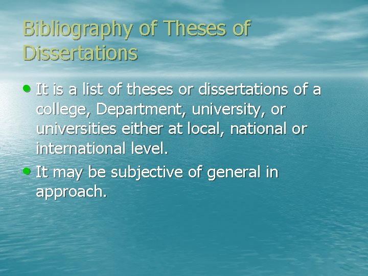 Bibliography of Theses of Dissertations • It is a list of theses or dissertations