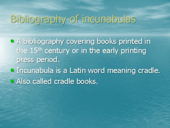 Bibliography of incunabulas • A bibliography covering books printed in the 15 th century