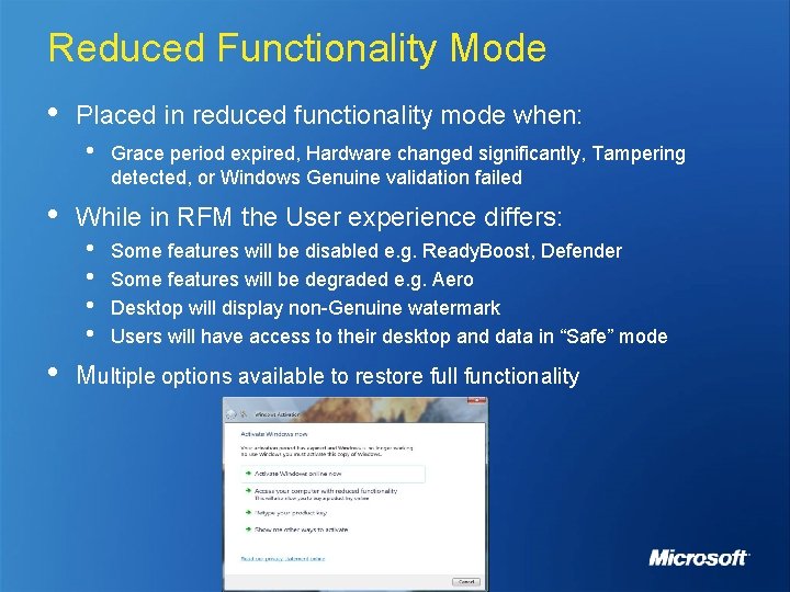 Reduced Functionality Mode • Placed in reduced functionality mode when: • Grace period expired,