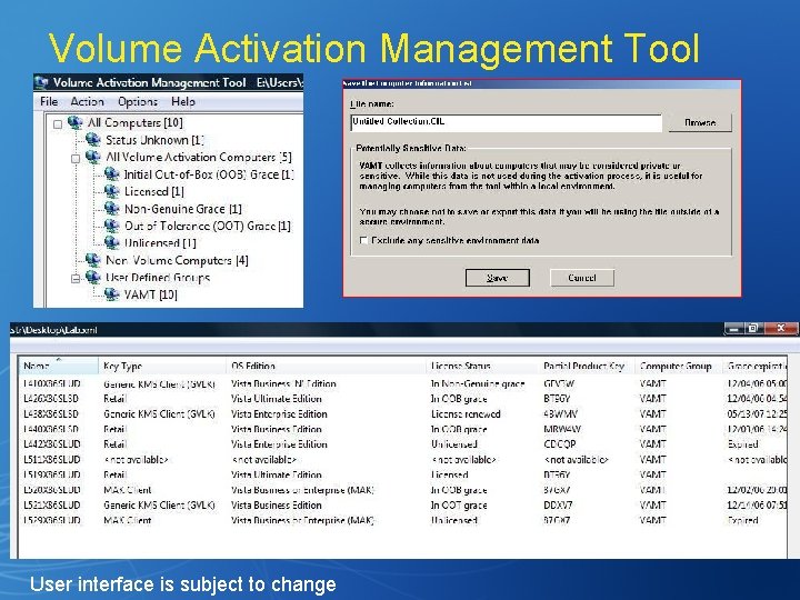 Volume Activation Management Tool User interface is subject to change 