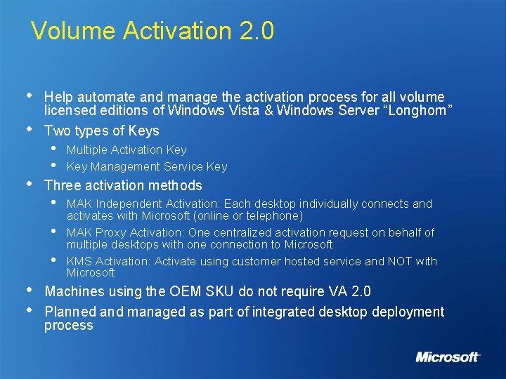 Volume Activation 2. 0 • • • Help automate and manage the activation process