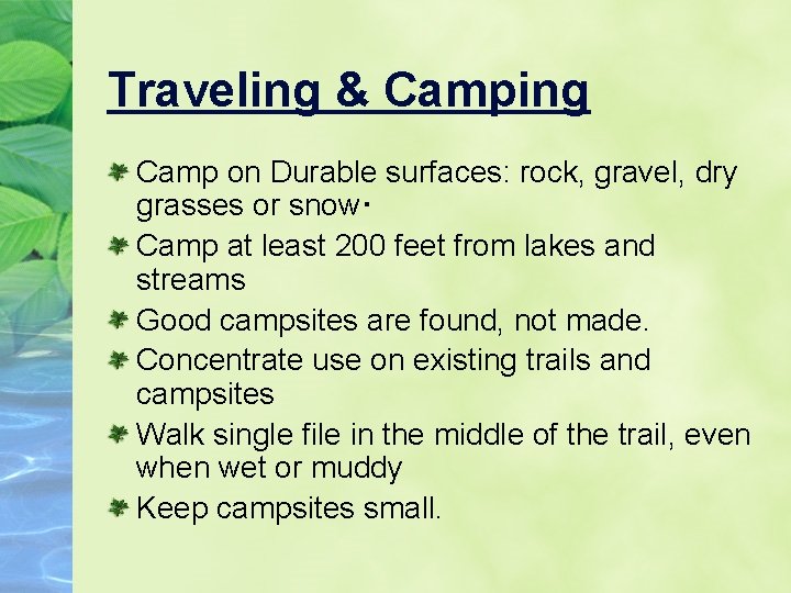 Traveling & Camping Camp on Durable surfaces: rock, gravel, dry grasses or snow･ Camp