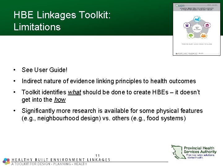HBE Linkages Toolkit: Limitations • See User Guide! • Indirect nature of evidence linking