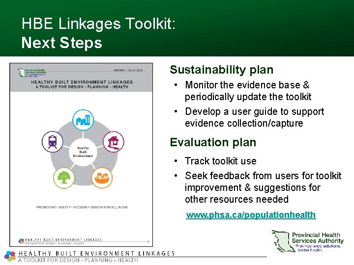 HBE Linkages Toolkit: Next Steps Sustainability plan • Monitor the evidence base & periodically