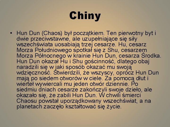 Chiny • Hun Dun (Chaos) był początkiem. Ten pierwotny byt i dwie przeciwstawne, ale