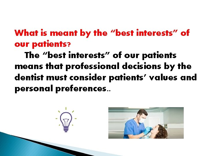 What is meant by the “best interests” of our patients? The “best interests” of