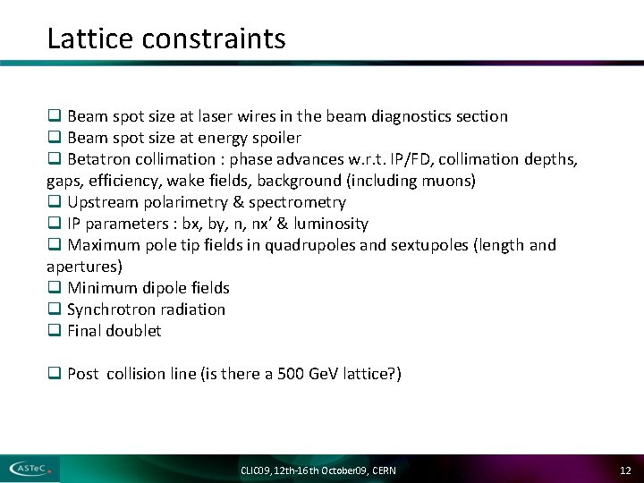Lattice constraints q Beam spot size at laser wires in the beam diagnostics section