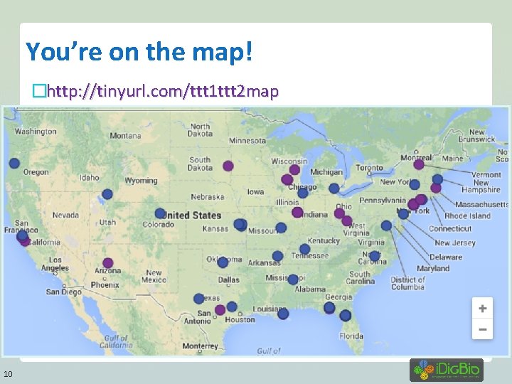 You’re on the map! �http: //tinyurl. com/ttt 1 ttt 2 map 10 