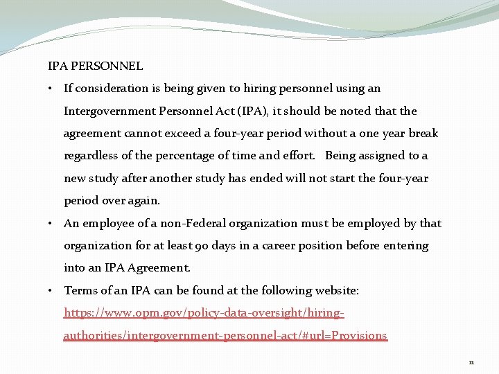 IPA PERSONNEL • If consideration is being given to hiring personnel using an Intergovernment