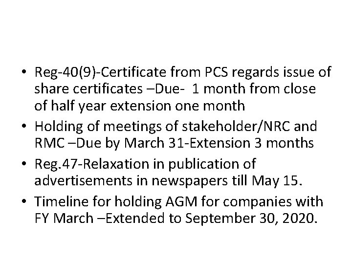  • Reg-40(9)-Certificate from PCS regards issue of share certificates –Due- 1 month from