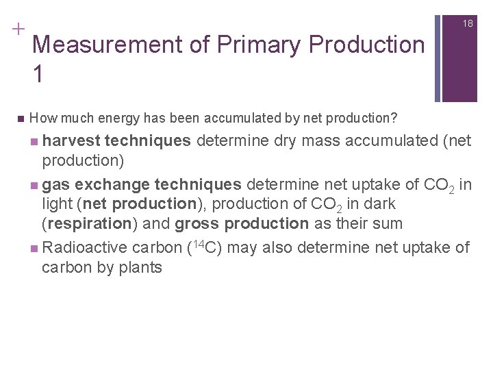 + n 18 Measurement of Primary Production 1 How much energy has been accumulated