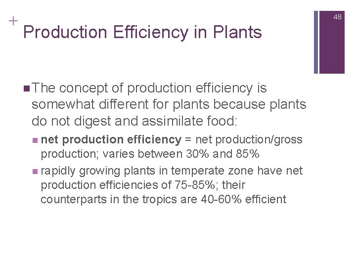 + 48 Production Efficiency in Plants n The concept of production efficiency is somewhat