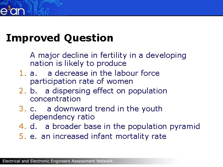 Improved Question 1. 2. 3. 4. 5. A major decline in fertility in a